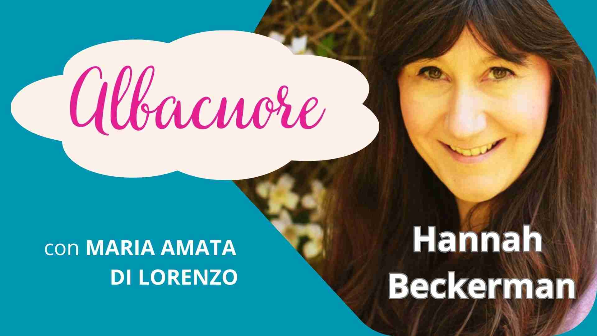 Ritratto di Hannah Beckerman per la rubrica "Albacuore" con riflessioni di Maria Amata Di Lorenzo