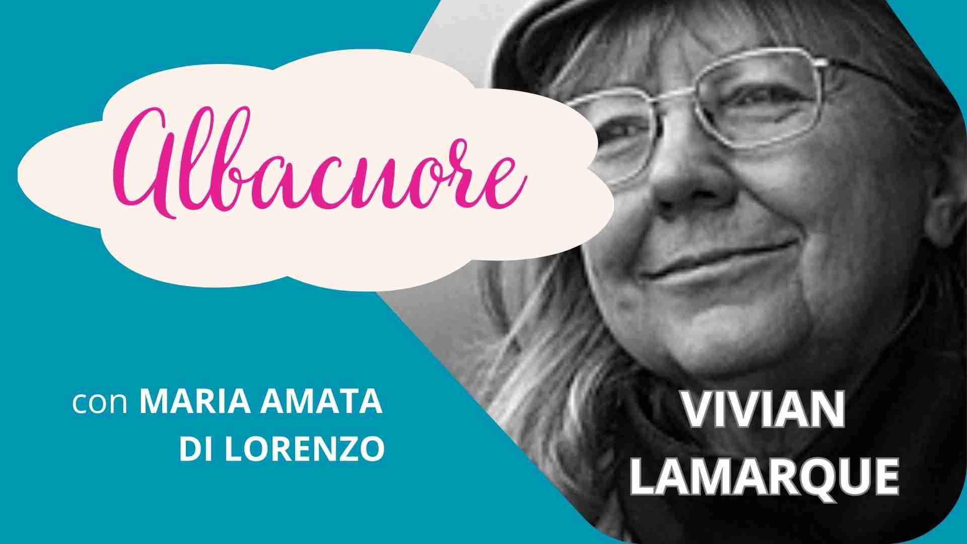 Ritratto di Vivian Lamarque per la rubrica "Albacuore" con riflessioni di Maria Amata Di Lorenzo 