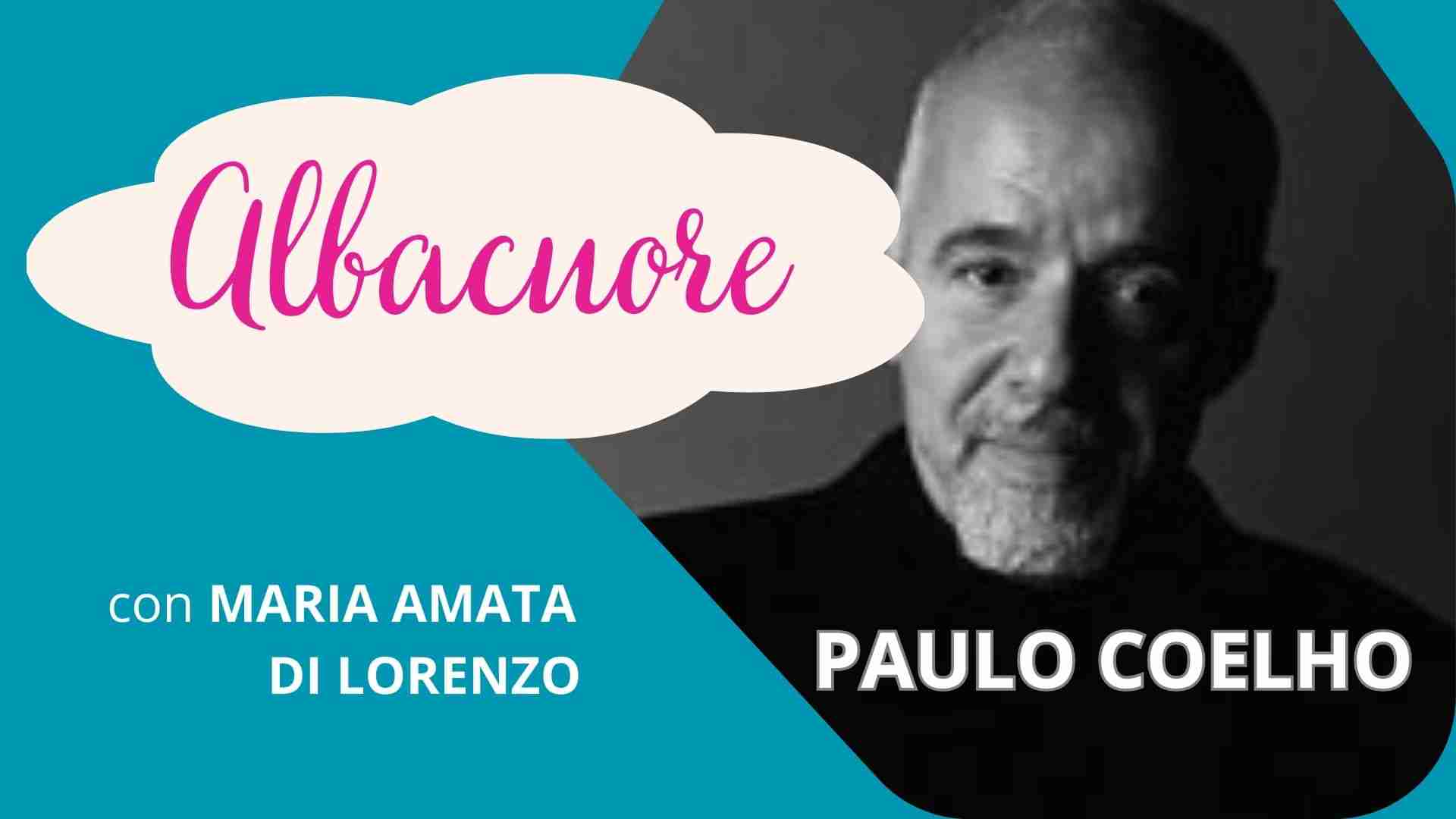 Ritratto di Paulo Coelho per la rubrica "Albacuore" con riflessioni di Maria Amata Di Lorenzo 